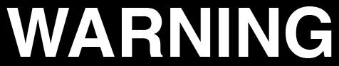 WARNING